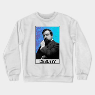 Claude Debussy​ Crewneck Sweatshirt